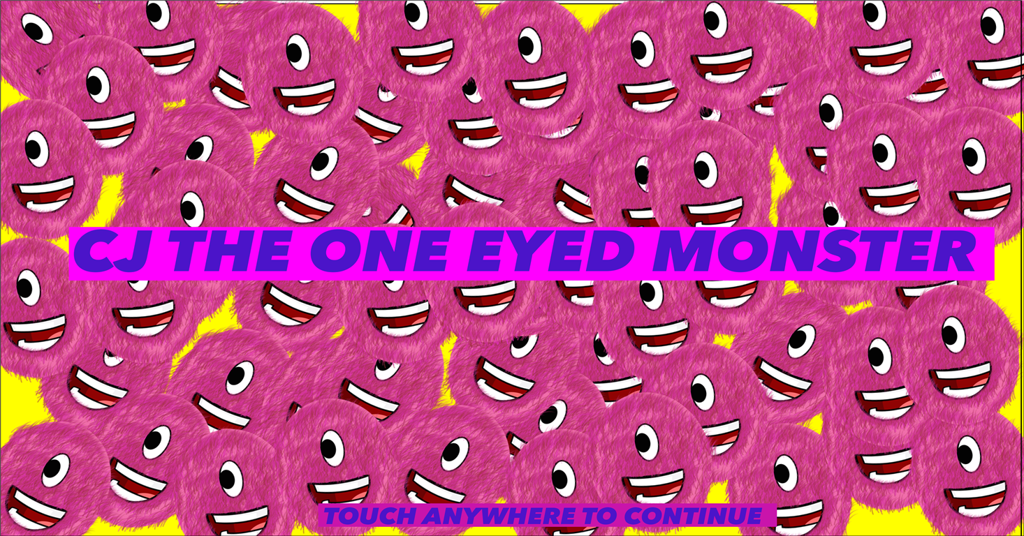 CJ One Eyed Monster